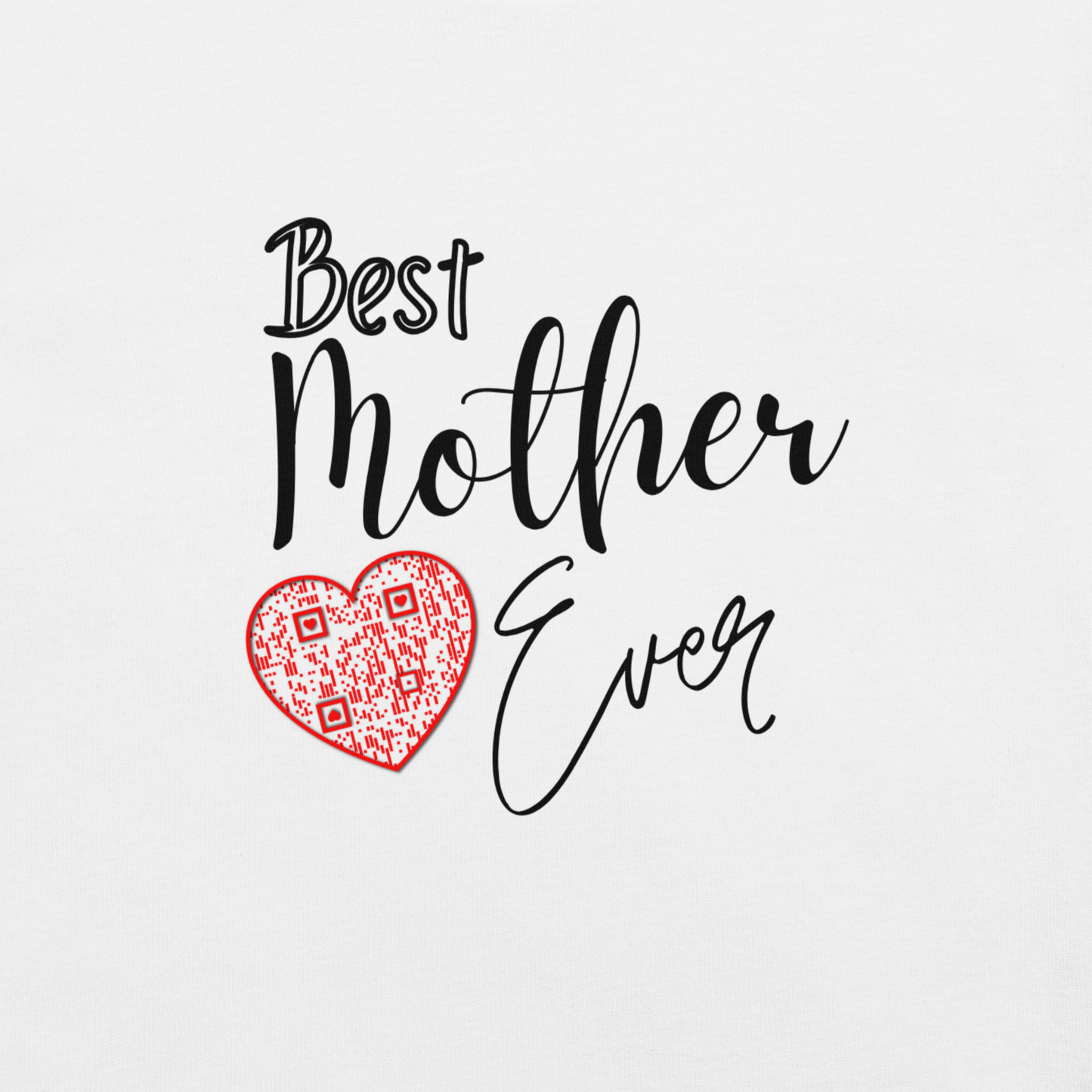 Best Mother Ever T-Shirt